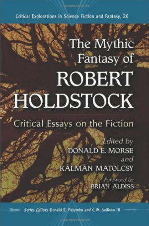 The Mythic Fantasy of Robert Holdstock